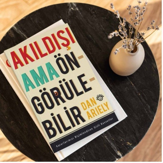Akıldışı Ama Öngörülebilir - Dan Ariely